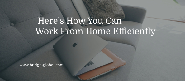 9 Top Tips to Increase Your Efficiency While Working From Home