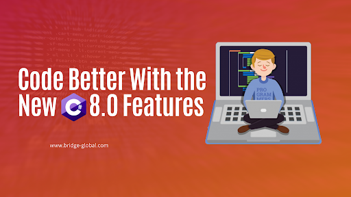 C# 8.0 Features: Should a Developer Use It?