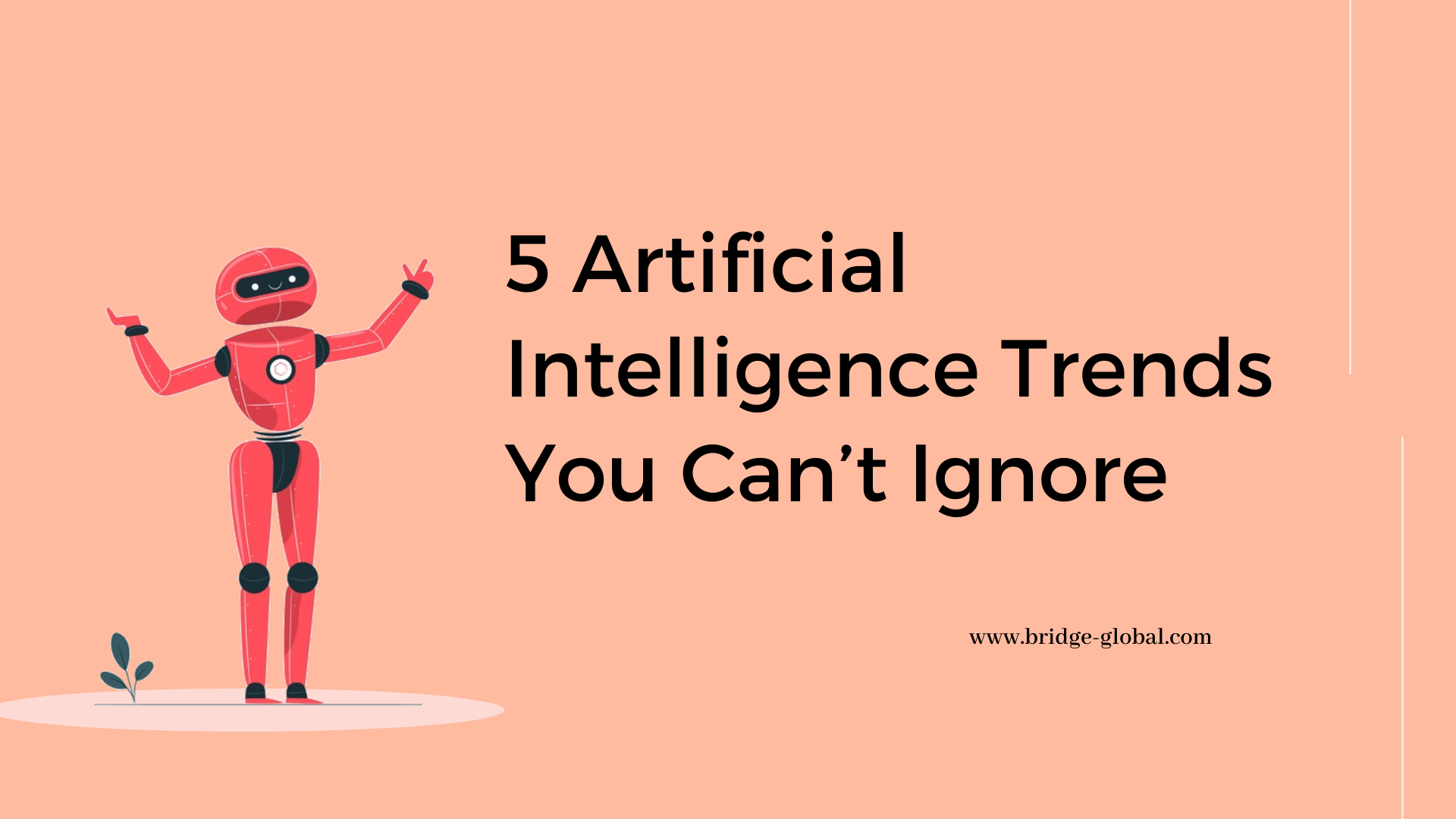 5 AI Trends That Are Making 2021 a Smarter Year