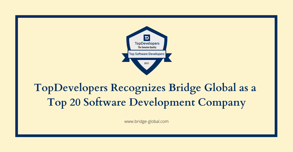 Bridge Global Joins the Top 20 Software Development Companies List
