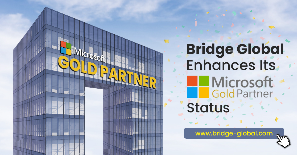 Bridge Global Expands Its Microsoft Gold Partner Certification Competencies