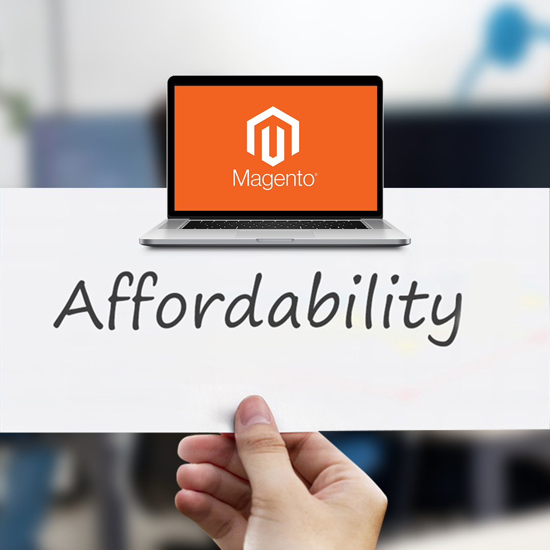 Affordability -9 Top Benefits of Magento Development That You Cannot Ignore! Affordability -9 Top Benefits of Magento Development That You Cannot Ignore!