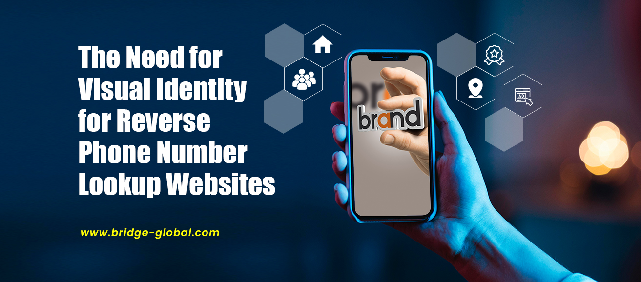 The Importance of Design in Phone Number Lookup Services: Creating a Visual Identity and Branding Strategy for Reverse Phone Lookup Websites