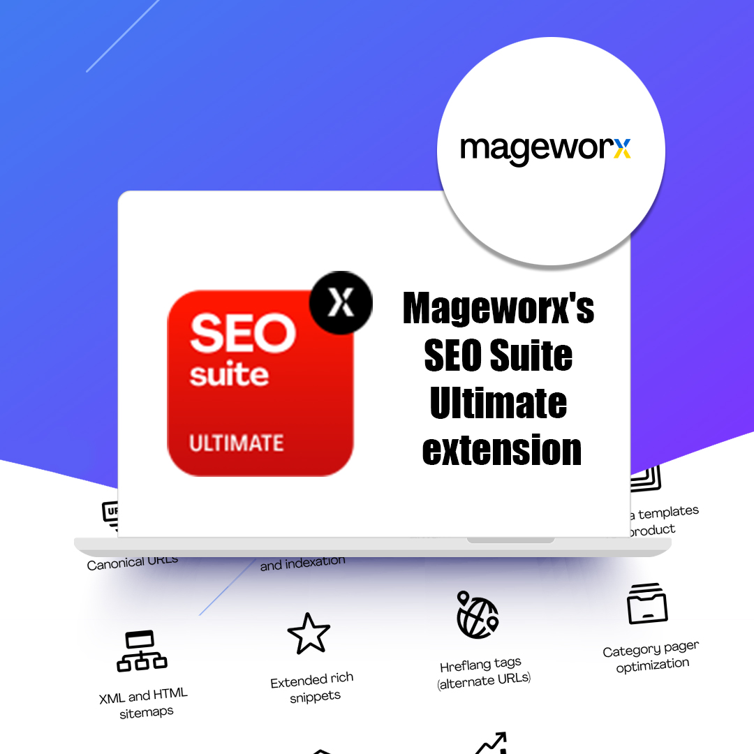 Mageworx's SEO Suite Ultimate extension Mageworx's SEO Suite Ultimate extension
