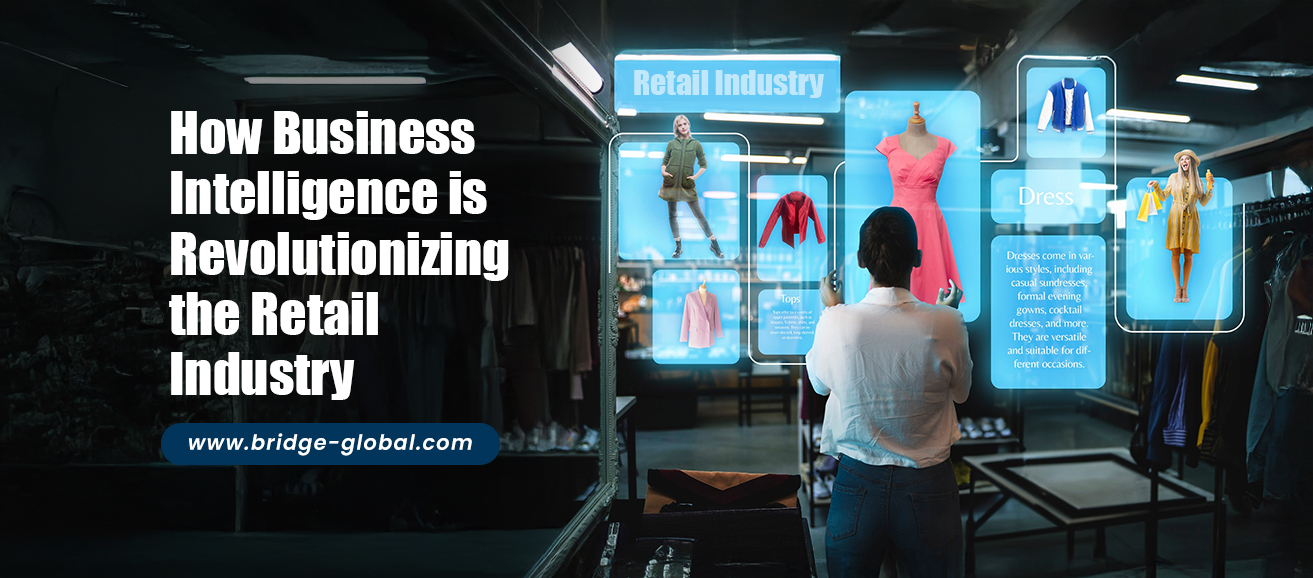 Business Intelligence in Retail: Key Benefits, Applications, and Tips for Success