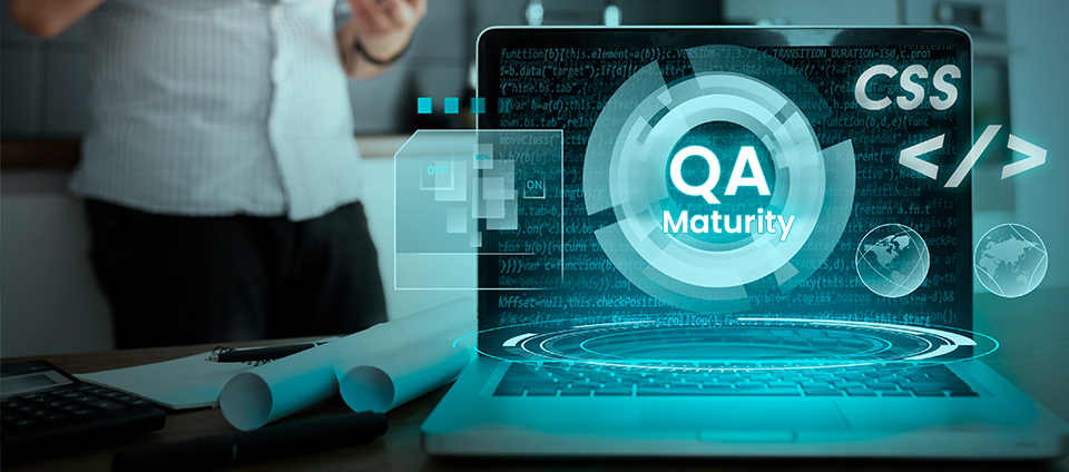 QA Maturity Model - Building a Roadmap for QA Maturity QA Maturity Model - Building a Roadmap for QA Maturity