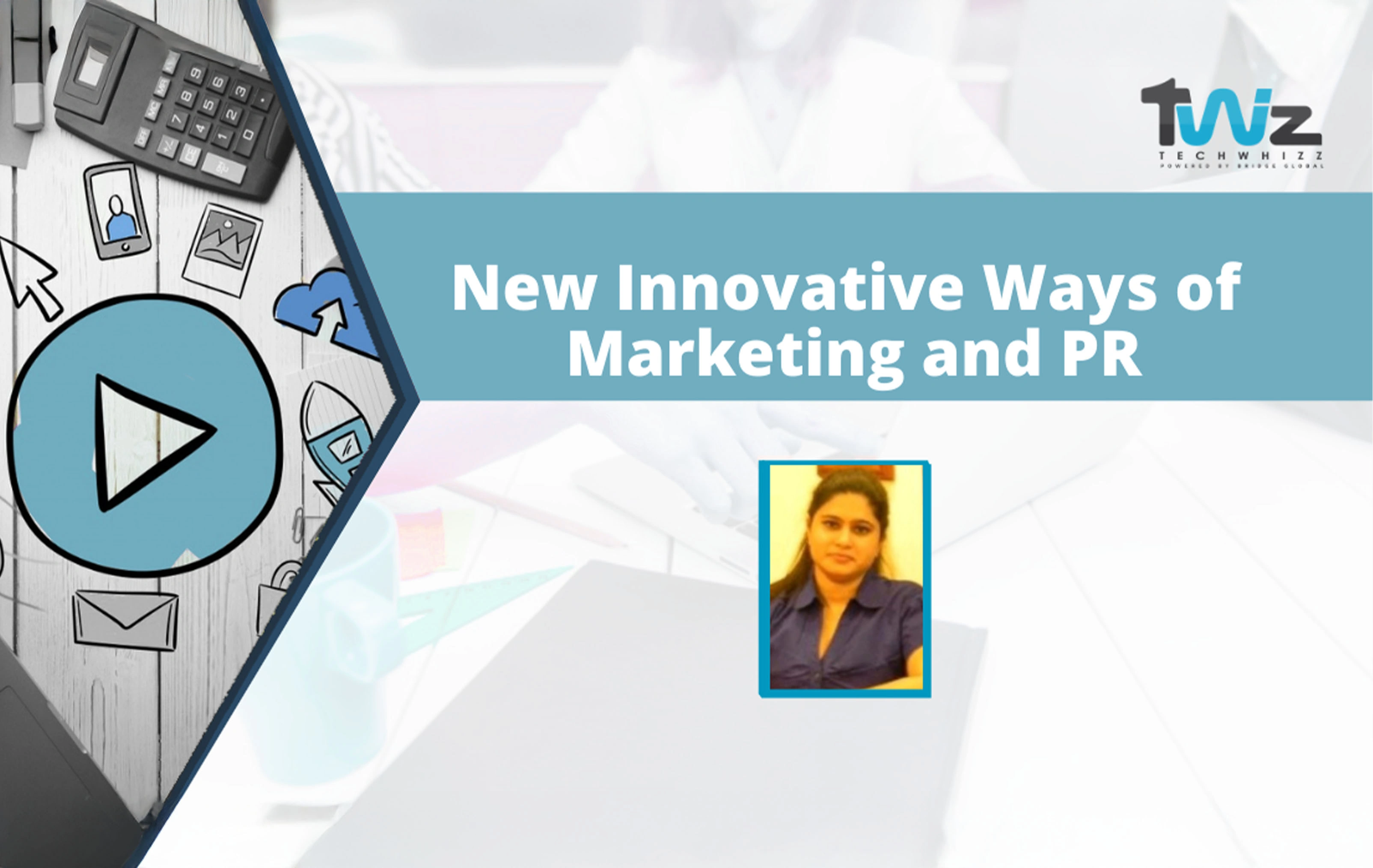 New innovative ways of Marketing and PR