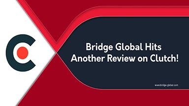 Bridge Global Hits a Brilliant Review on Clutch Again!
